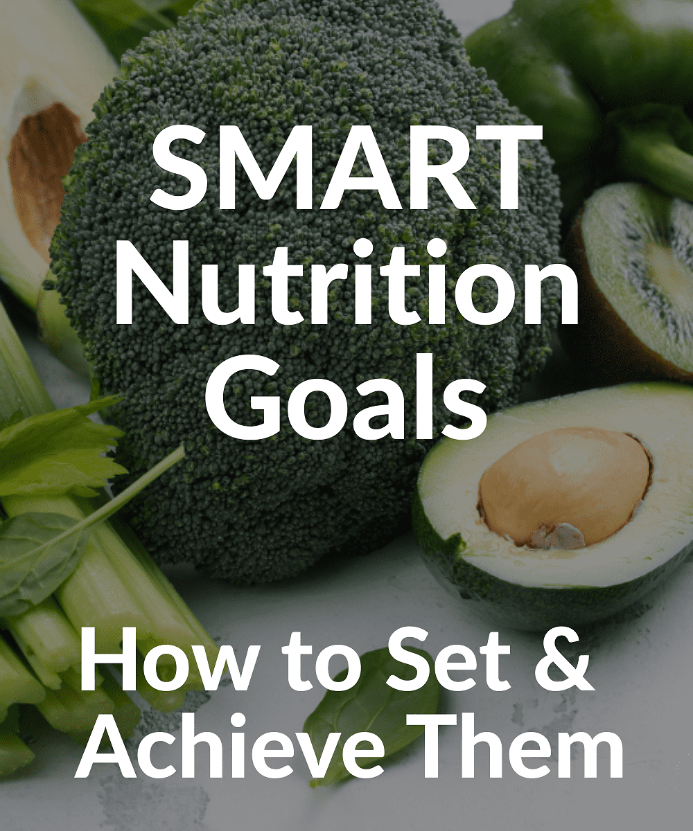 Smart Goals For Nutrition Examples And Tips On How To Achieve Them