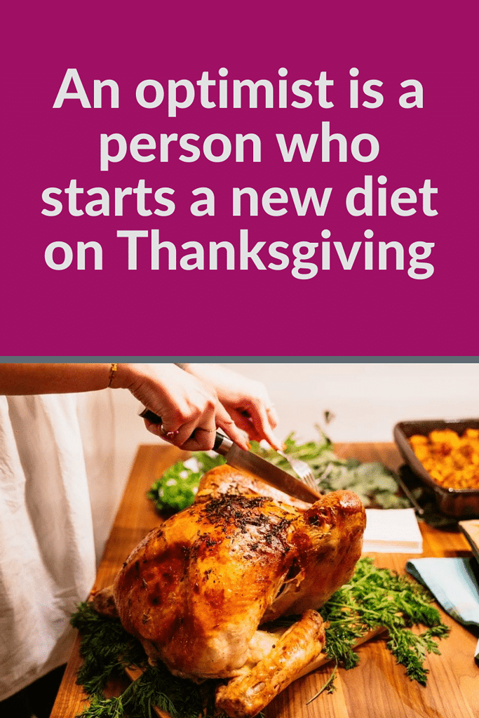 humorous weight loss quotes about Thanksgiving